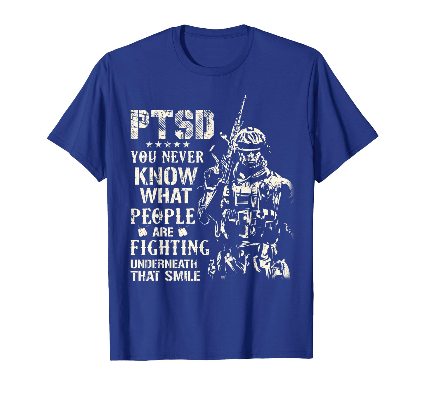 PTSD You Never Know What People Are Fighting Veteran Gifts T-Shirt