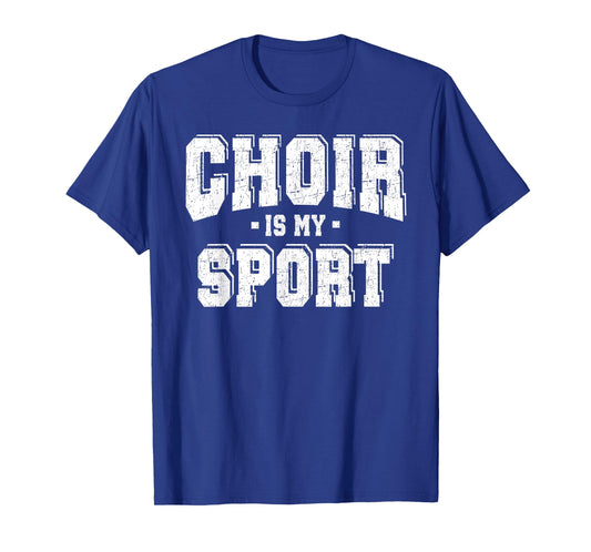 Choir Is My Sport T-Shirt