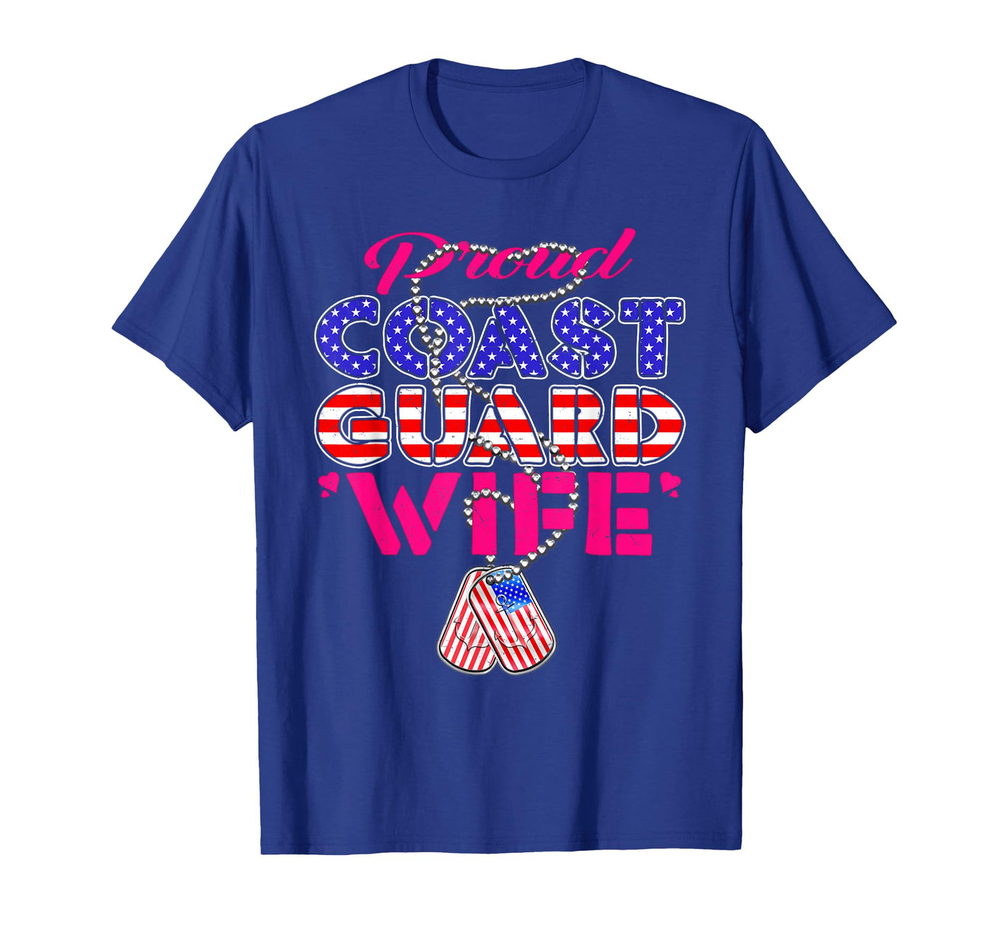 Proud US Coast Guard Wife US Flag Dog Tags Military Spouse Men Women T-Shirt