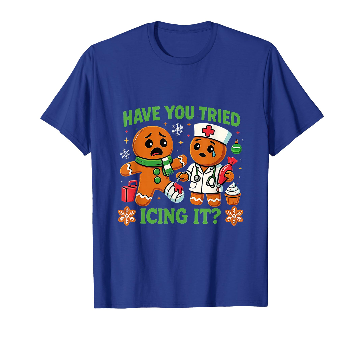 Christmas Have You Tried Icing It Gingerbread ICU Nurse T-Shirt