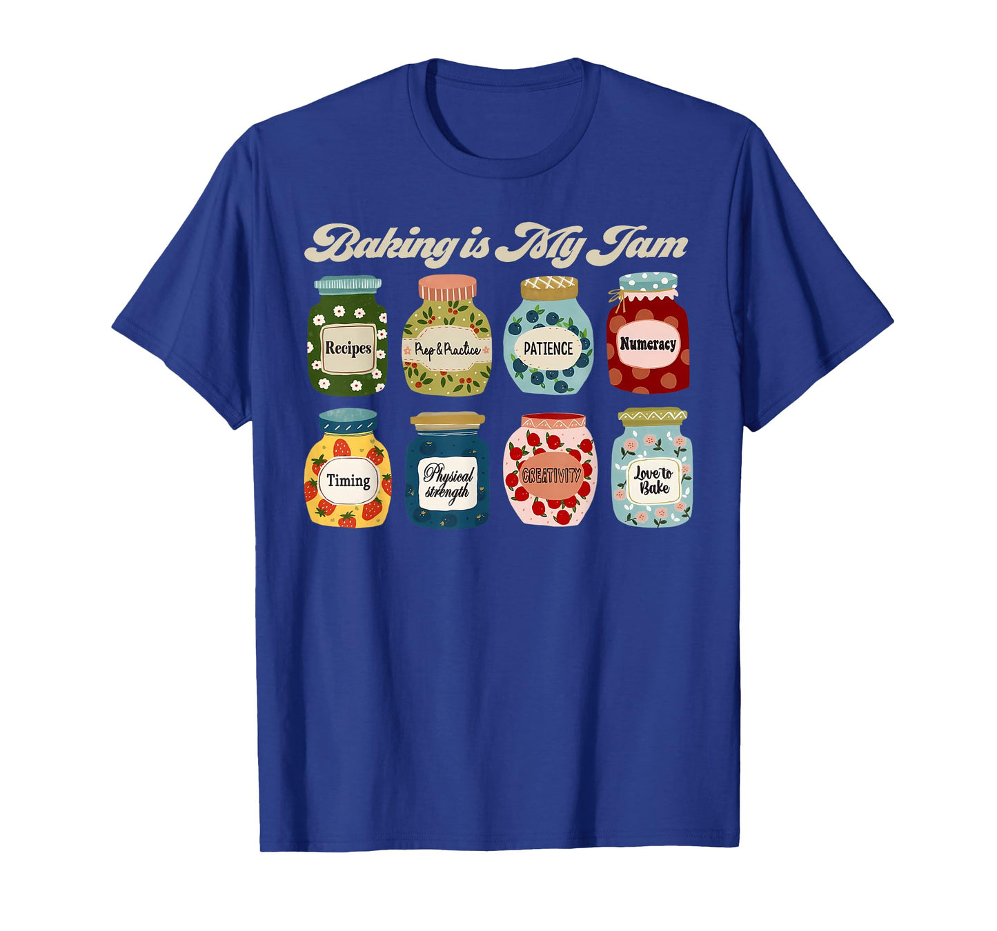 Baking is My Jam Cookie Baker Pastry Chef Bread Lover T-Shirt