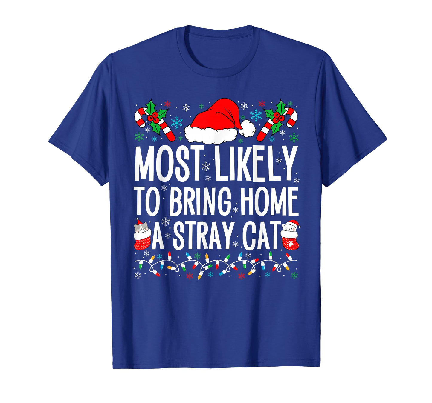 Most Likely To Bring Home A Stray Cat Matching Christmas T-Shirt