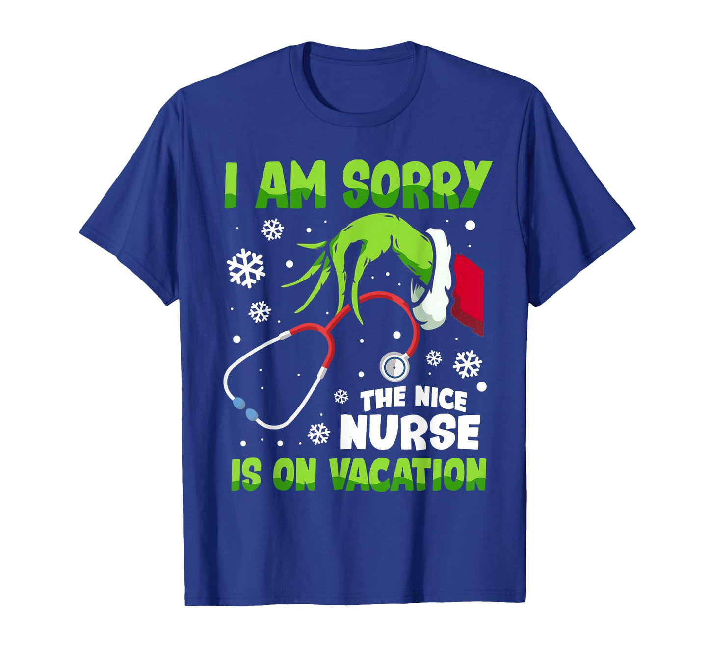 Christmas I Am Sorry The Nice Nurse is On Vacation T-Shirt