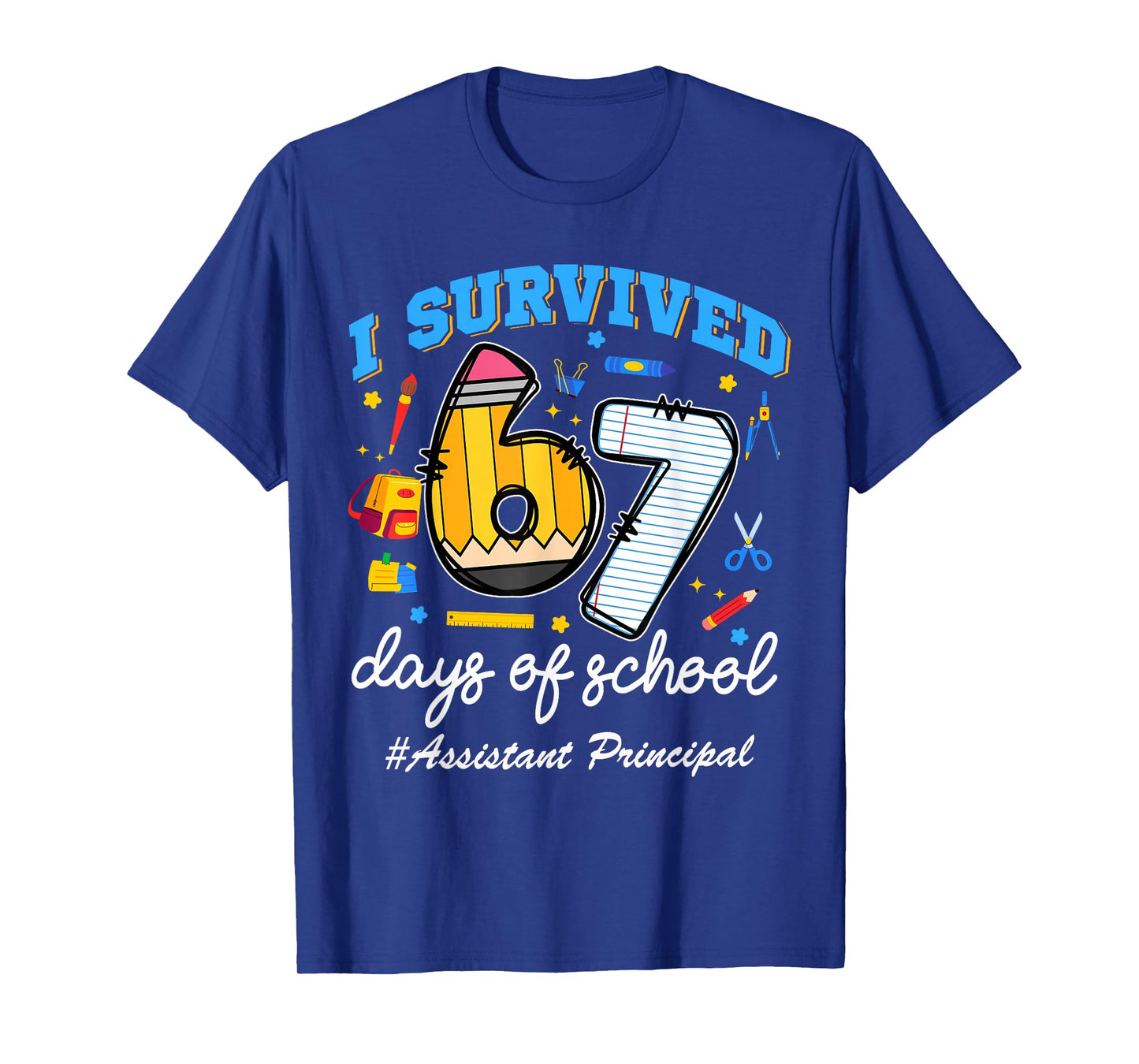 Assistant Principal Survived 67 Days of School Funny 67 Meme T-Shirt
