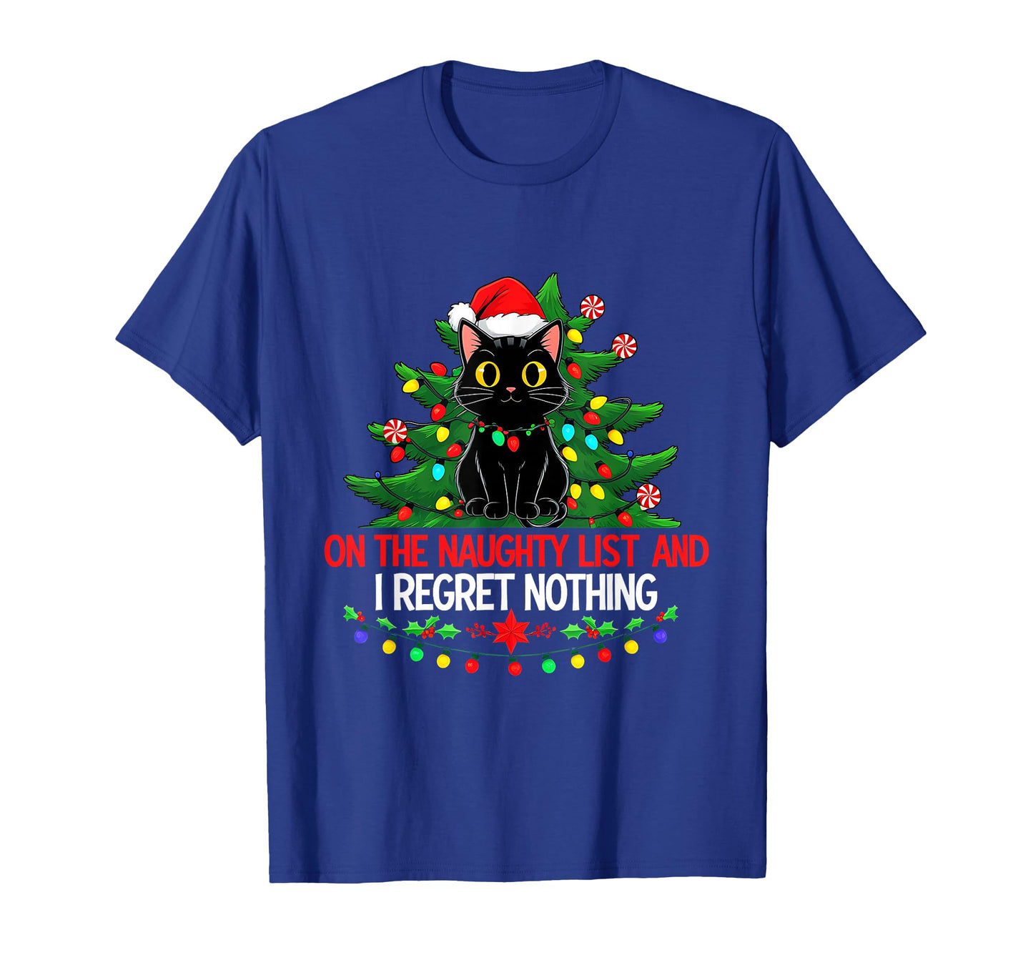 Funny Christmas Cat On The Naughty List I Regret Nothing T-Shirt