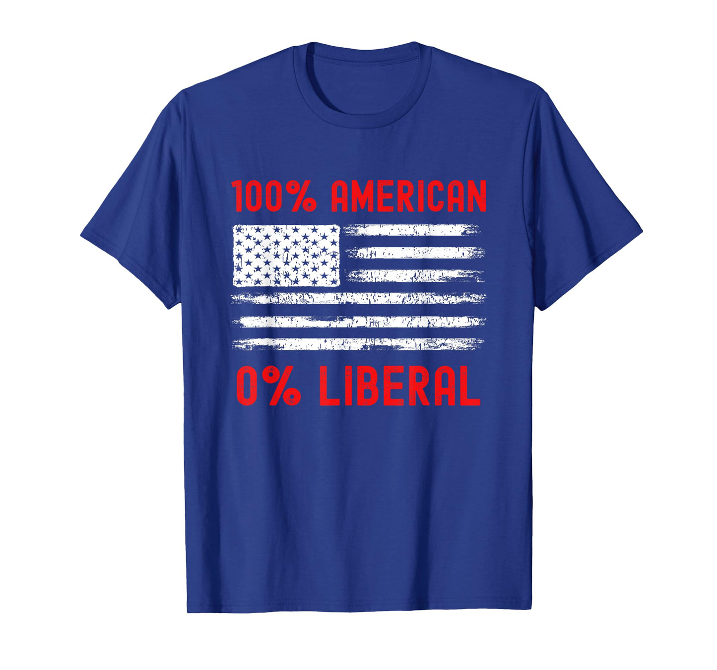 0% Liberal Zero Percent - Proud American - Anti Liberal T-Shirt