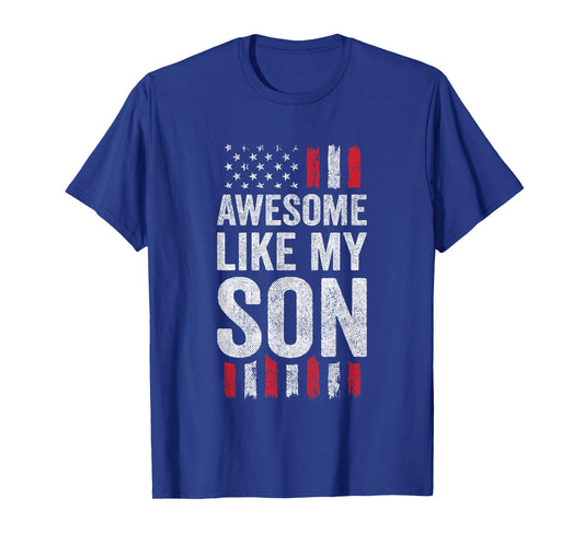 Awesome Like My Son T-Shirt