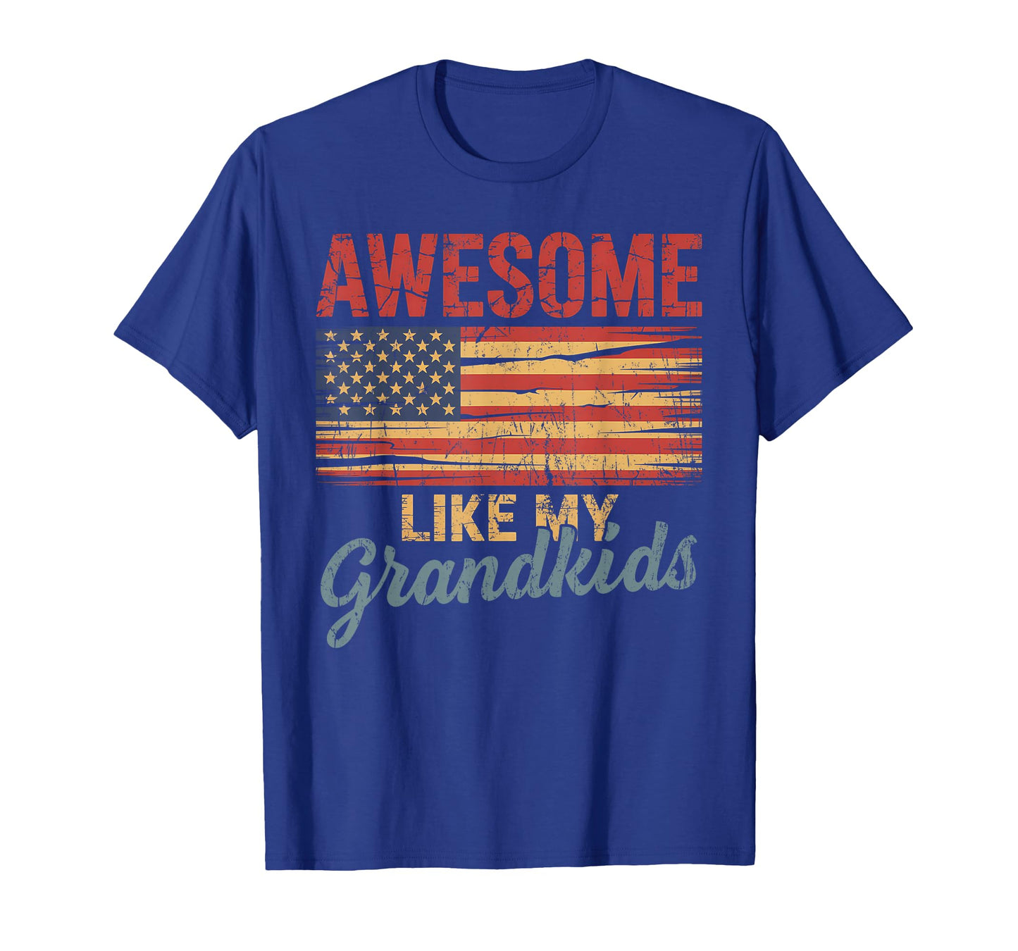 Awesome Like My Grandkids Usa Flag 4th Of July Fathers Day T-Shirt