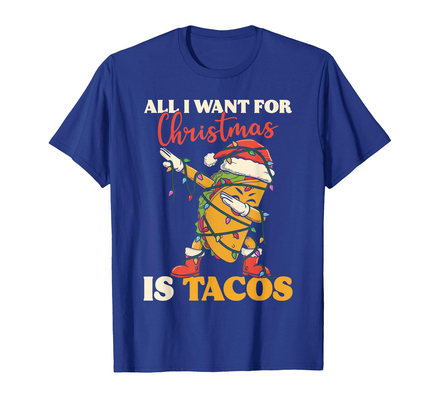 All I Want for Christmas is Tacos Funny Dabbing Mexican Dab T-Shirt