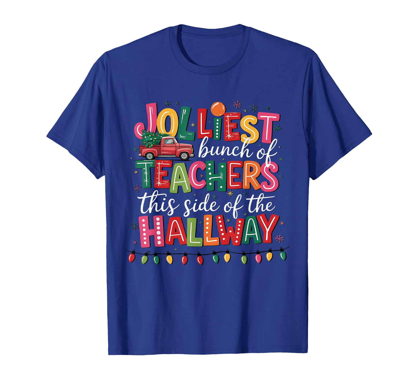 Jolliest Bunch of Teachers This Side of The Hallway Group T-Shirt