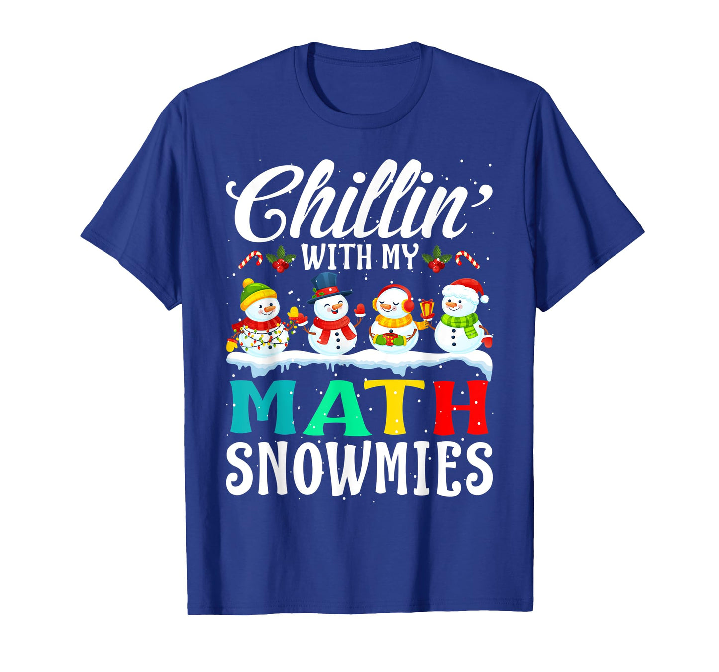 Chillin' With My Math Snowmies Teacher Xmas Gifts T-Shirt