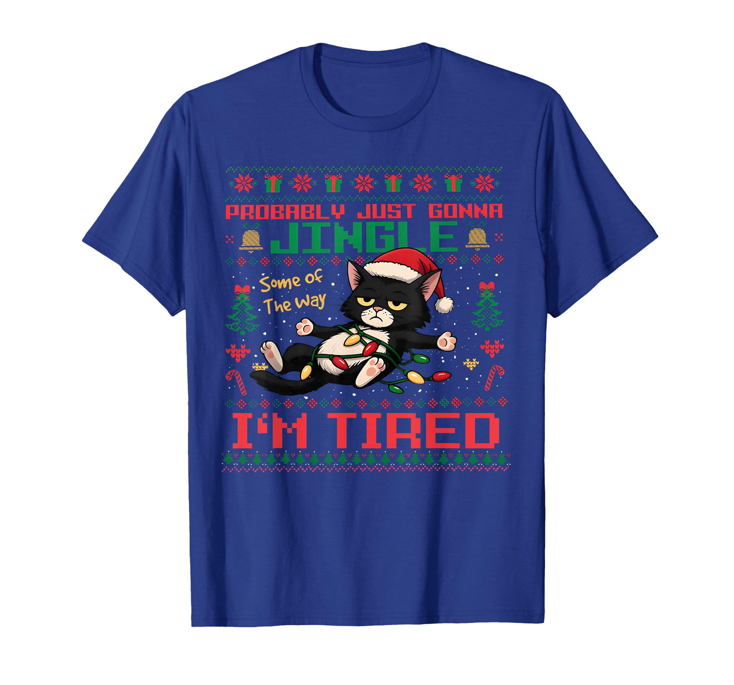 Funny Probably Just Gonna Jingle Some of The Way I'm Tired T-Shirt