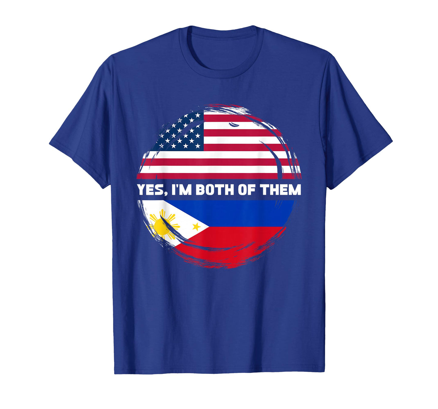 Yes I'm Both Of Them Half American Half Filipino T-Shirt