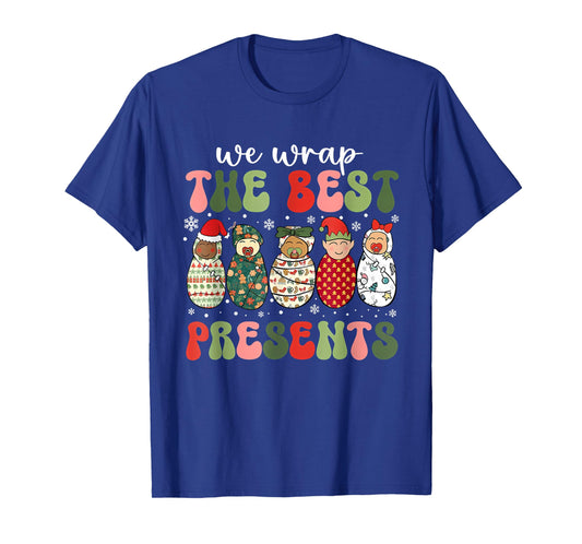 Christmas Labor & Delivery Nurse We Wrap The Best Presents T-Shirt