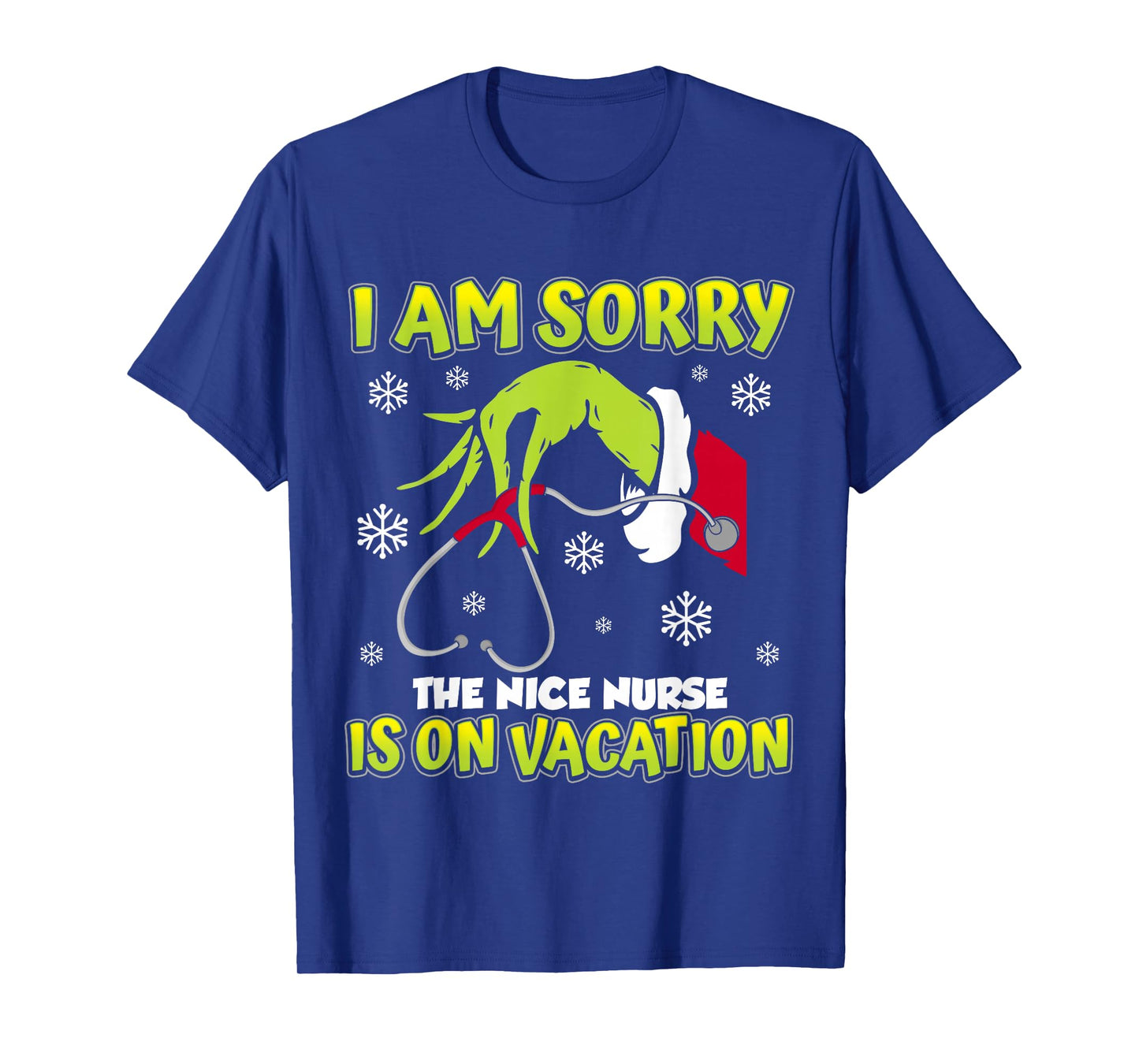 Christmas I Am Sorry The Nice Nurse is On Vacation T-Shirt