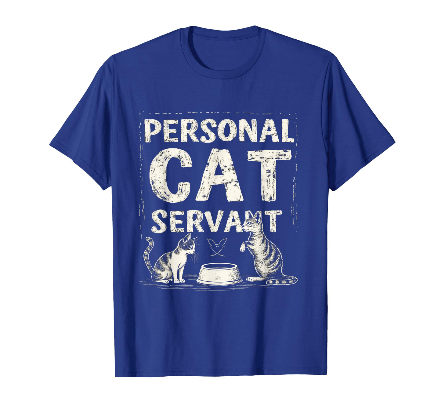 PERSONAL Cat SERVANT Cat Lover Humor T-Shirt
