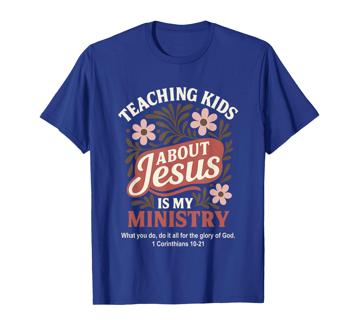 Teaching Kids About Jesus is My Ministry Christian Teacher T-Shirt