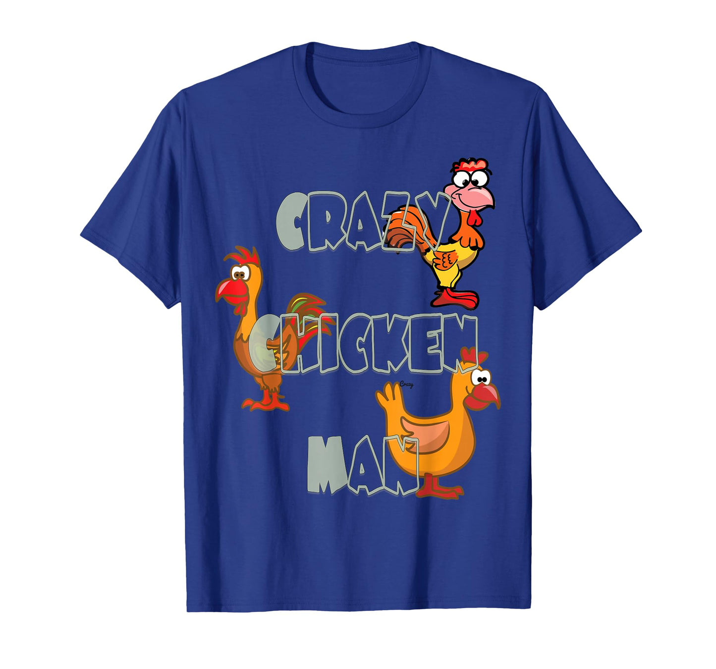 Crazy Chicken Man Tshirt T-Shirt