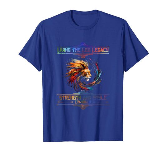 Living The Leo Legacy - Strength And Style T-Shirt