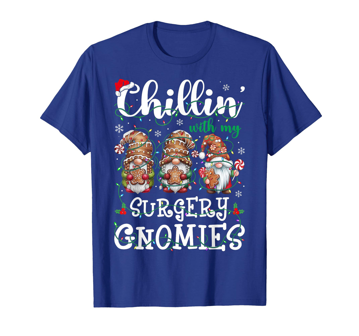 Chillin With My Surgery Gnomies Christmas Surgical Nurse T-Shirt