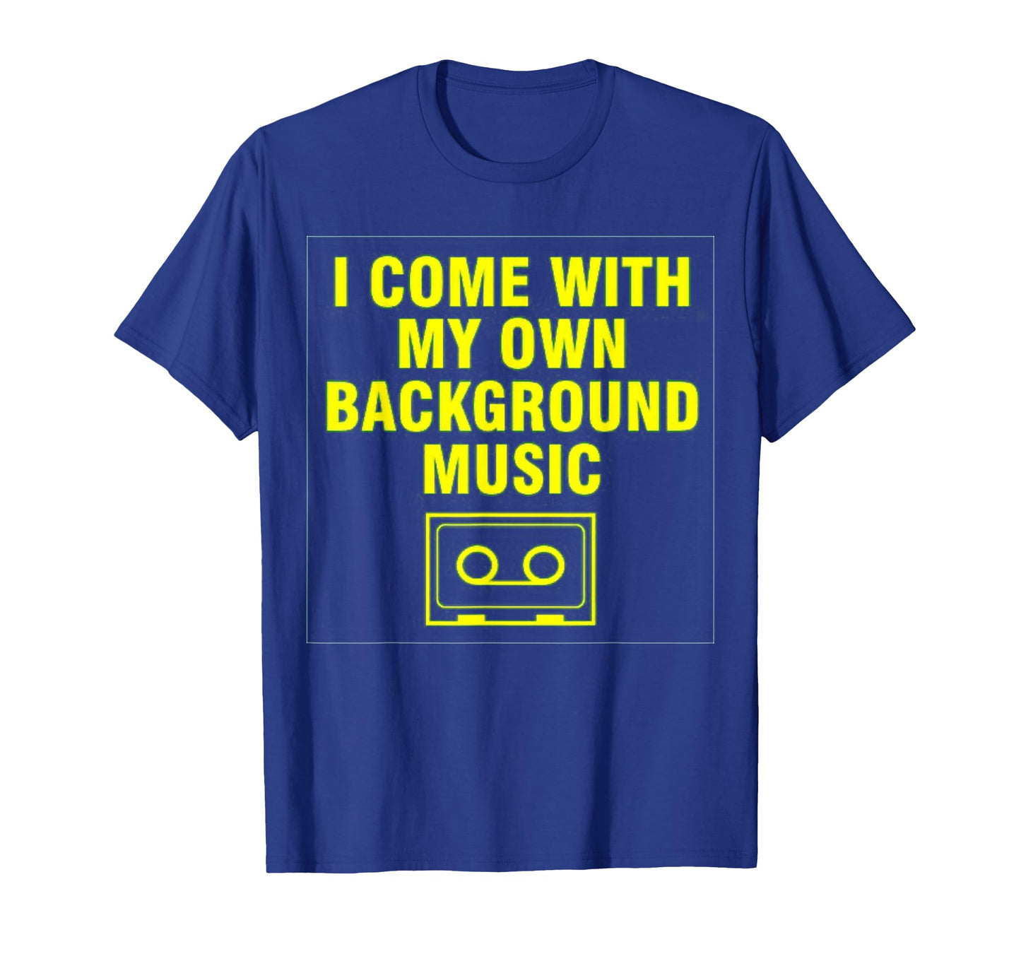 I Come With My Own Background Music T-Shirt T-Shirt