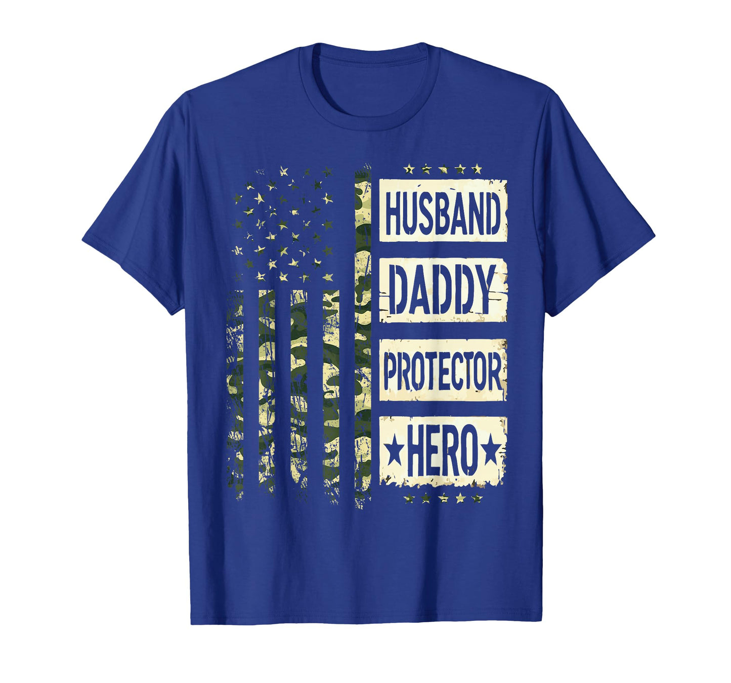 Husband Daddy Protector Hero Fathers Day Camo American Flag T-Shirt
