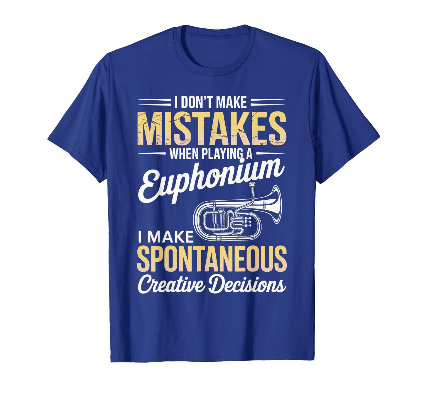 Don't Mistakes Euphoniumist Marching Band Baritone Euphonium T-Shirt