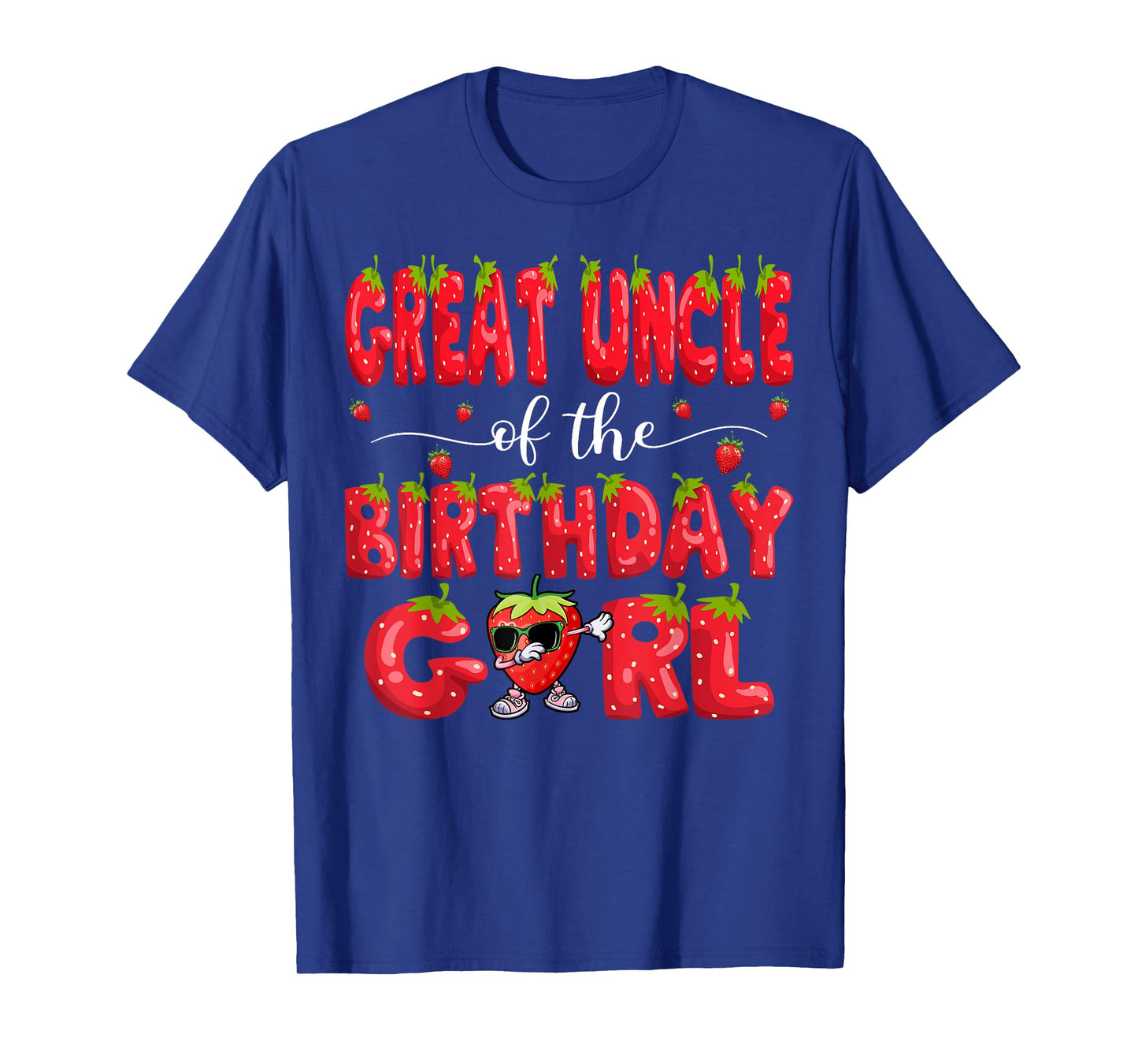 Great Uncle Of The Birthday Girl Strawberry Dabbing Family T-Shirt