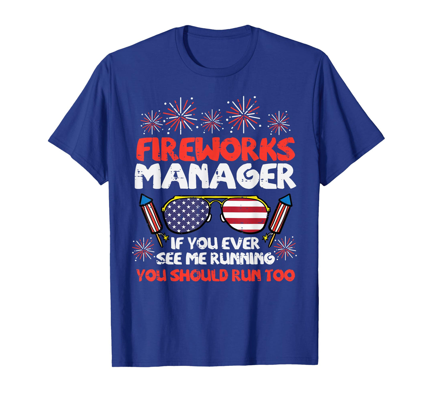 Fireworks Director Run Funny Fourth of July 4th Men Women T-Shirt