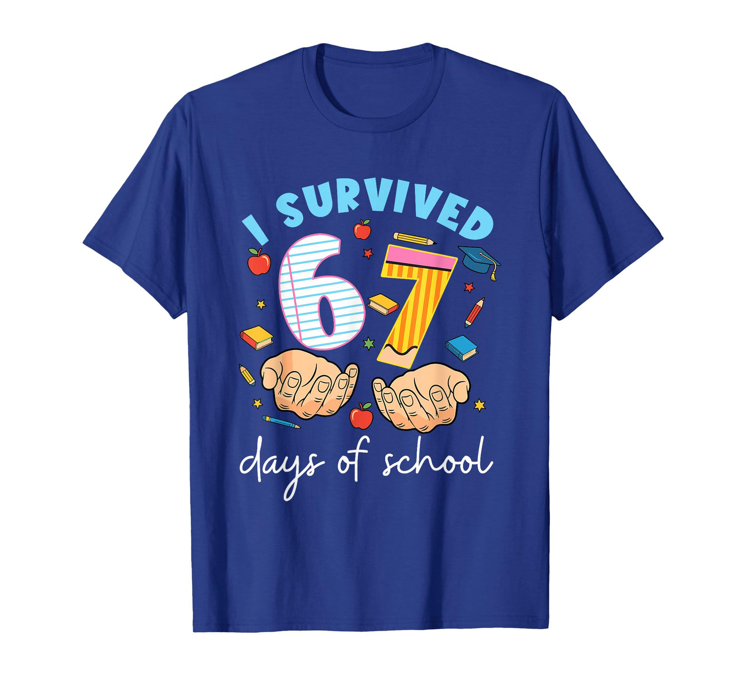 I Survived 67 Days of School Funny Student Style T-Shirt