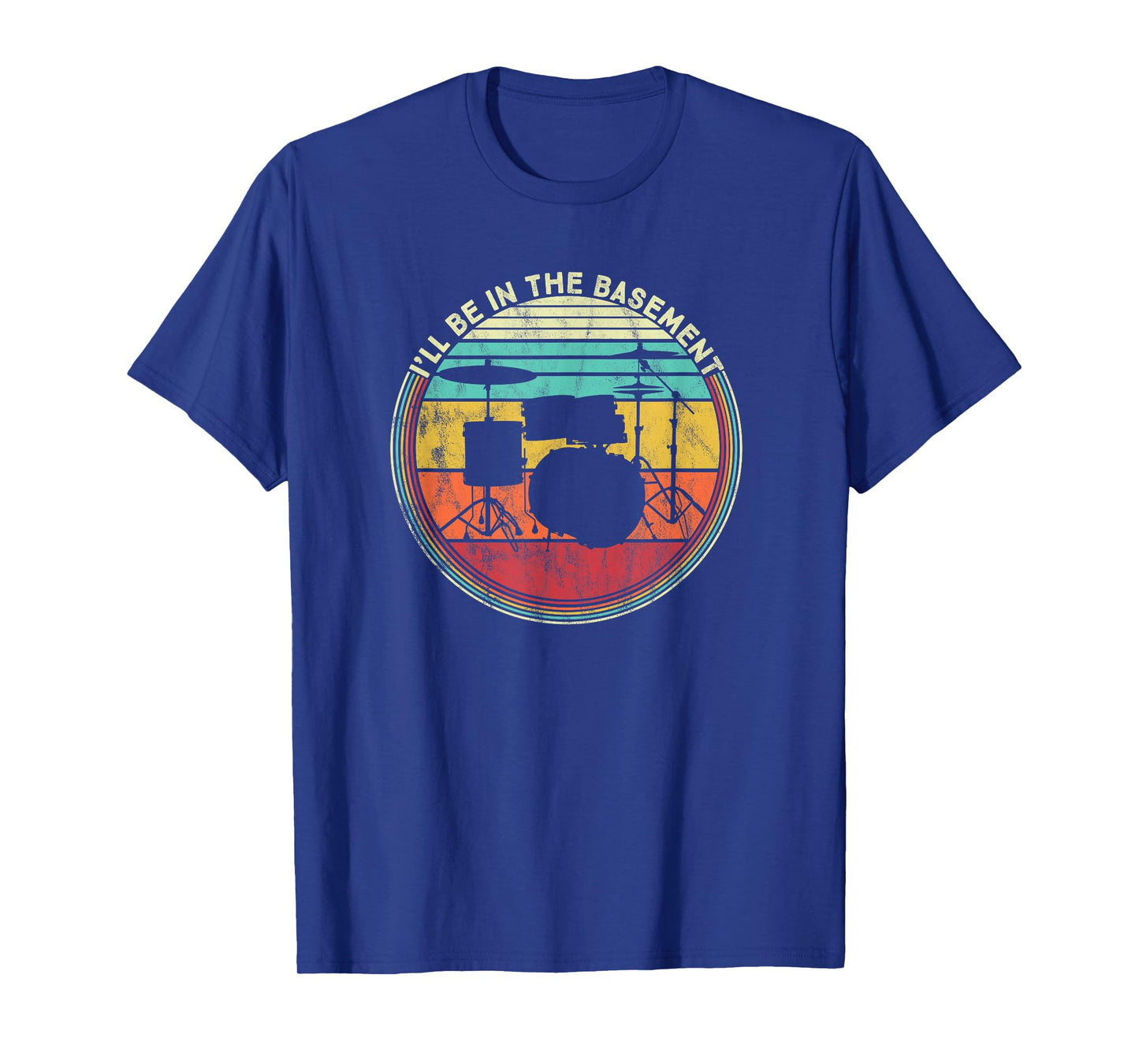 I'll Be In The Basement - Drummer T-Shirt