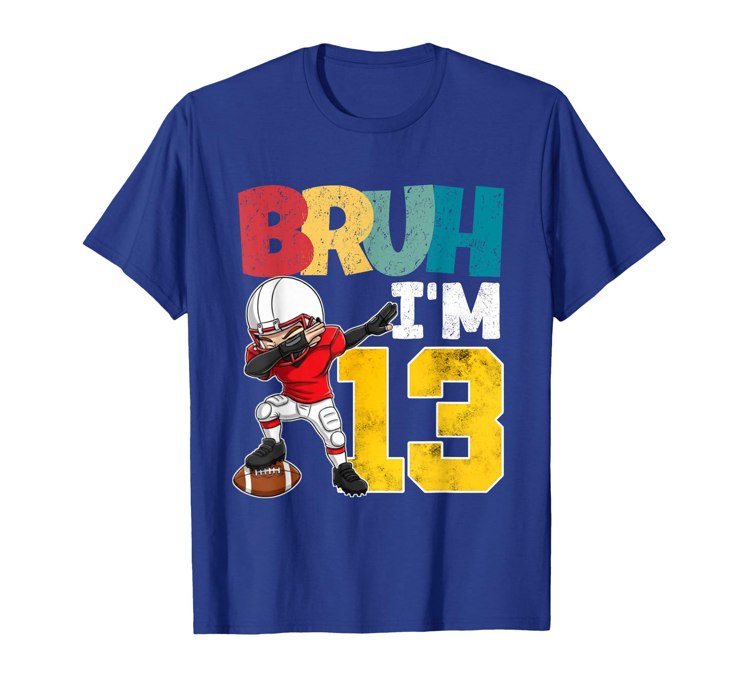 Bruh I'm 13 Year Old Football Player Boy 13th Birthday T-Shirt