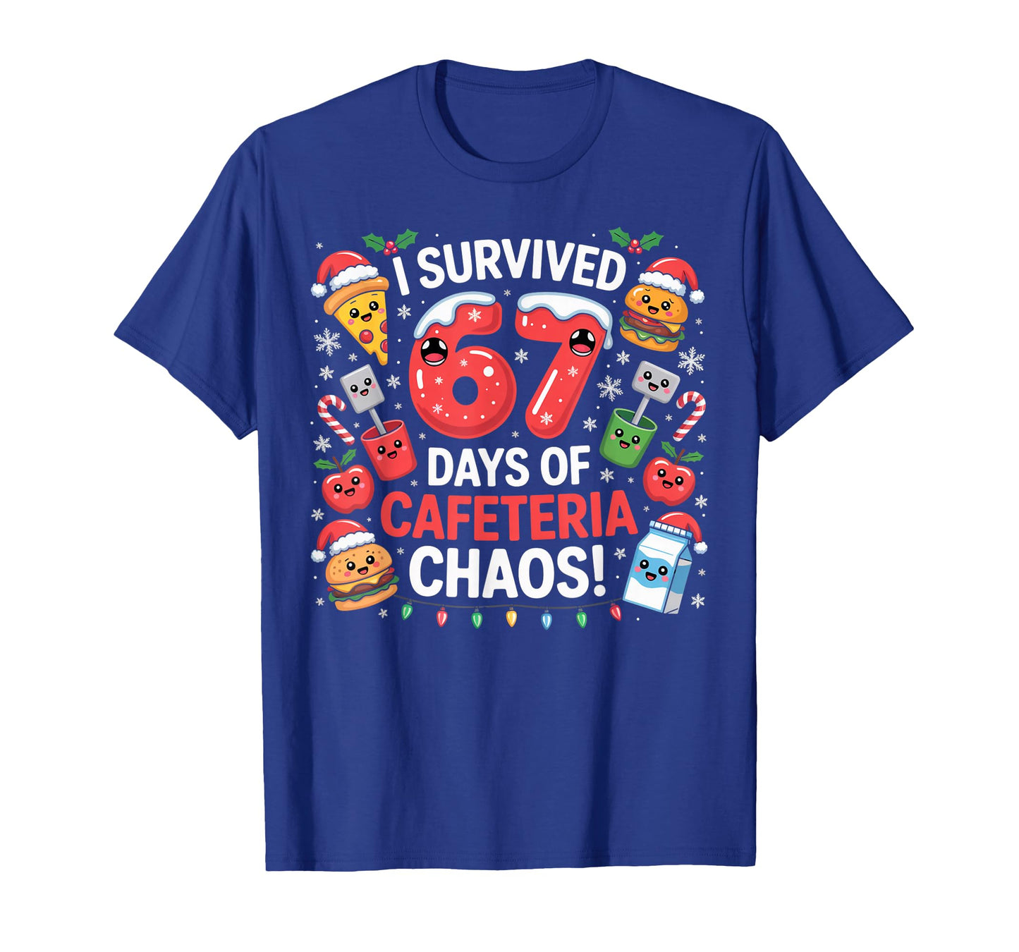 I Survived 67 Days of Cafeteria Chaos in Lunch Lady Xmas Tee T-Shirt