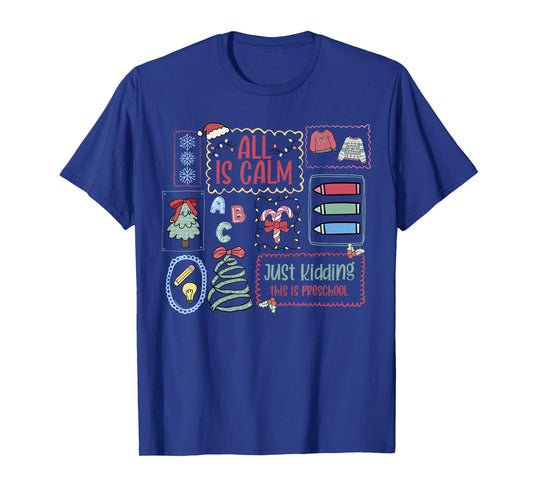 All is Calm Just Kidding This is Preschool Stamps Teacher T-Shirt