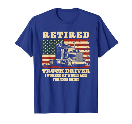 Retired Truck Driver Whole Life Trucker Retirement Party T-Shirt