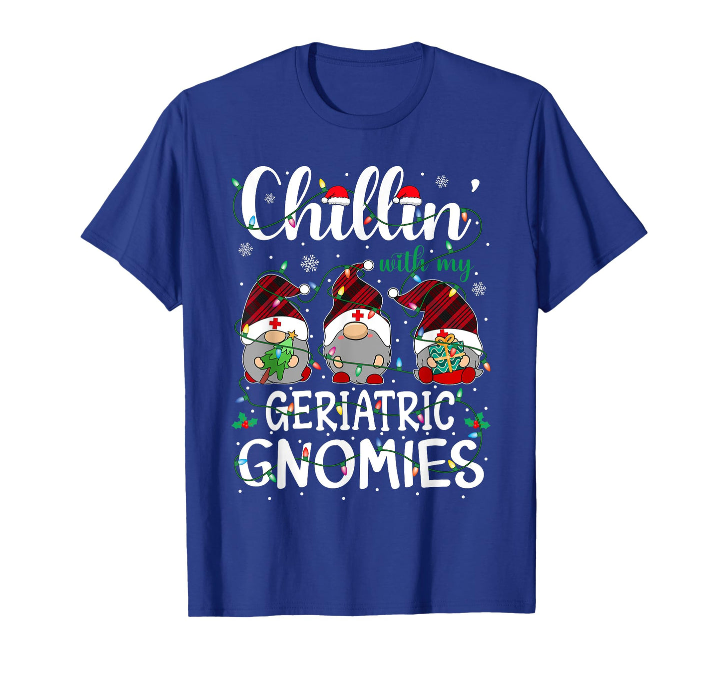 Chillin With My Geriatric Nurse Gnomies Gnomes Christmas T-Shirt
