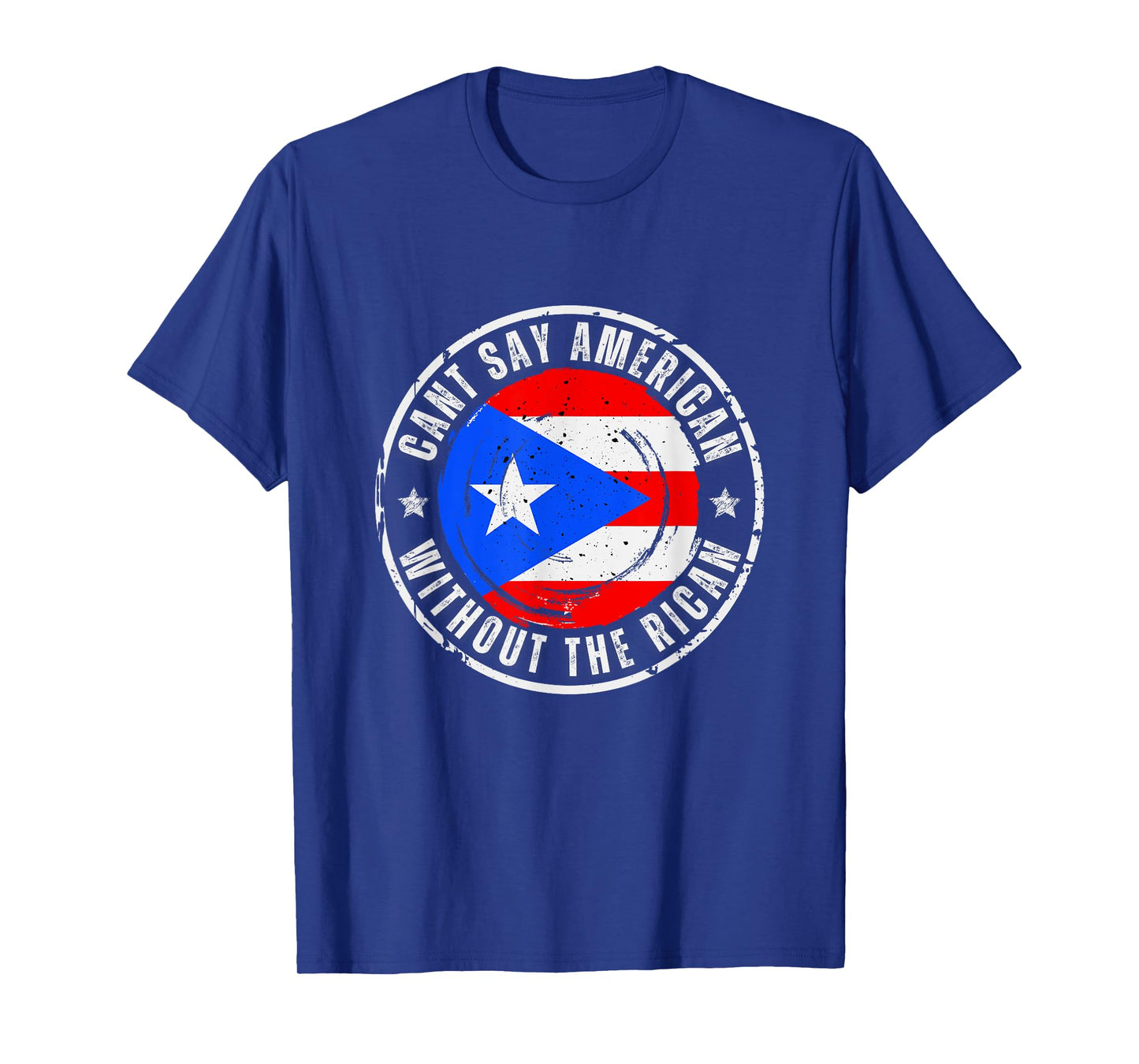 Can't Say American Without The Rican T-Shirt