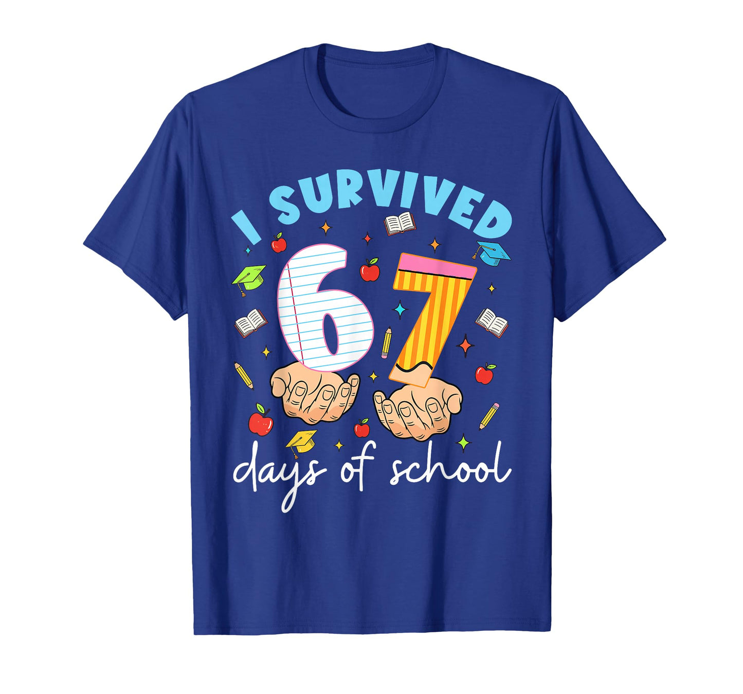 I Survived 67 Days of School Funny Six Seven 6 7 Meme Z Gen T-Shirt