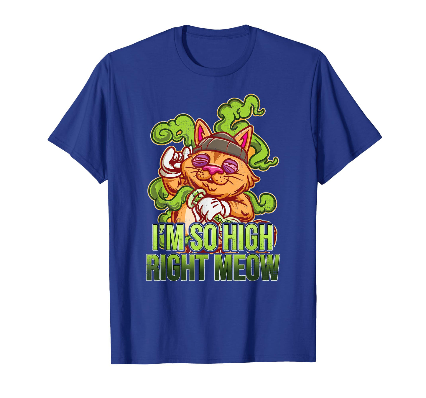 I’m So High Right Meow I Funny Weed Cat Lover Pothead Weed Men Women T-Shirt