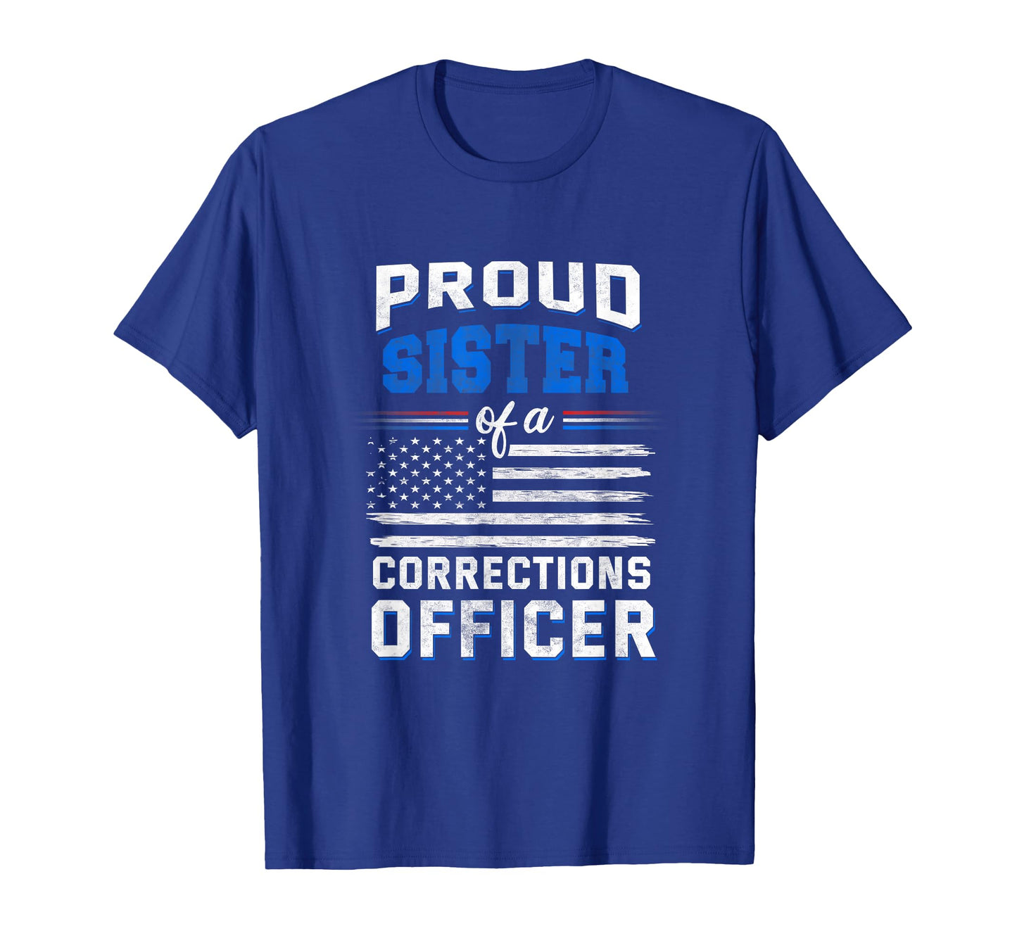 Proud sister of a corrections officer T-Shirt