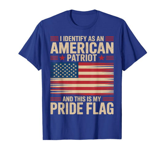 I Identify As An American Patriot This Is My Pride Flag T-Shirt