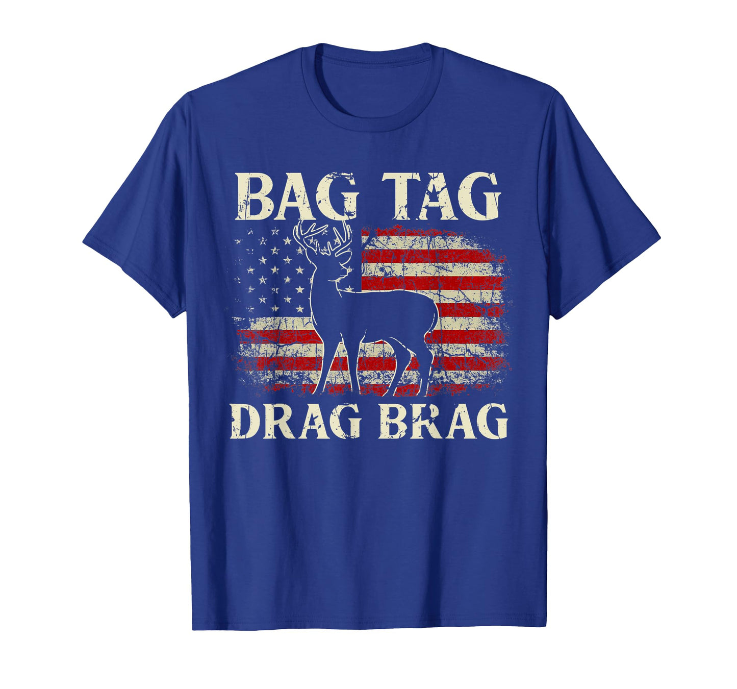 Bag Tag Drag Brag Vintage Deer Hunting Hunter USA FLag T-Shirt
