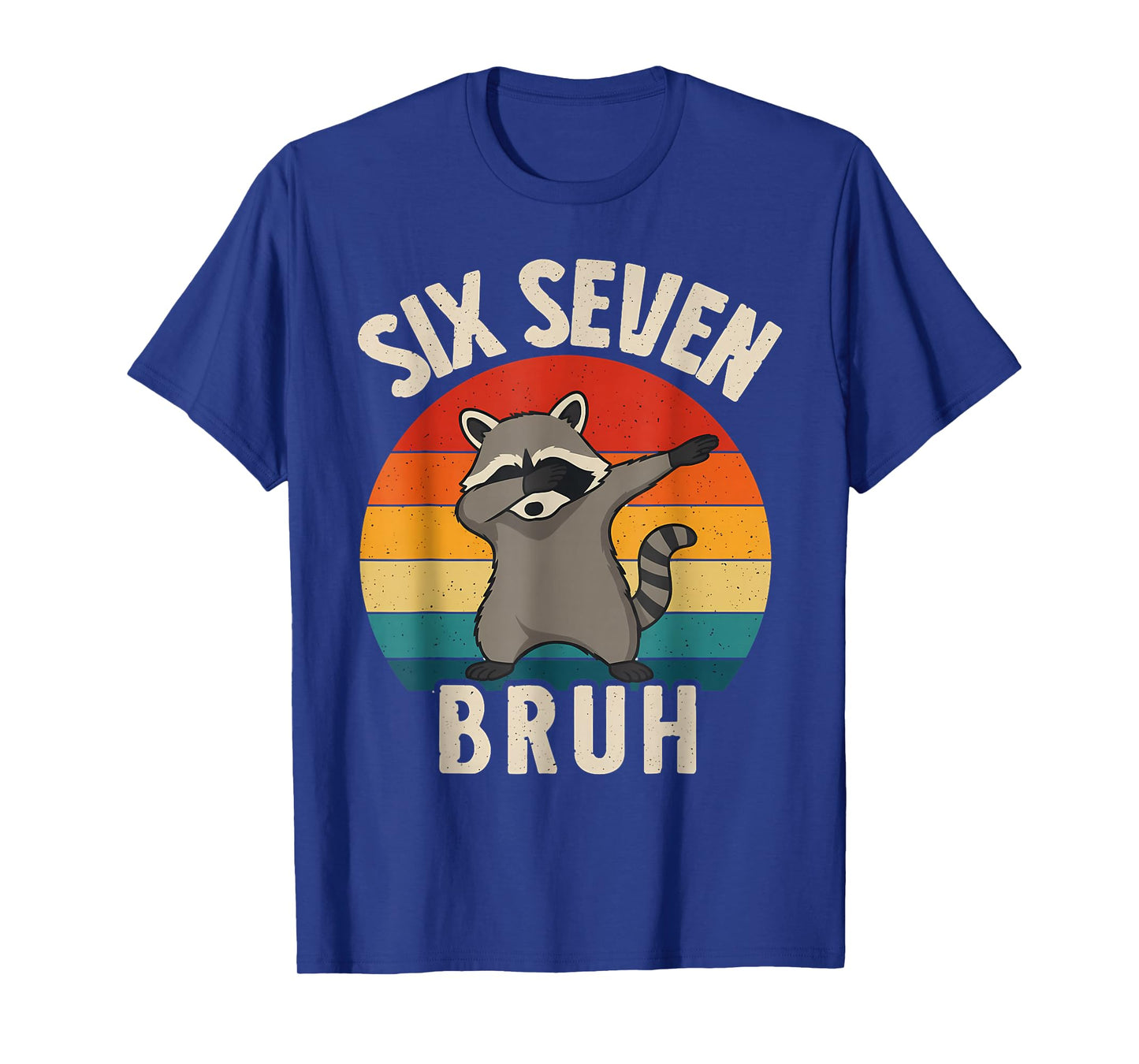 Funny Racoon 67 Meme 6 7 Numbers Dabbing Six Seven Bruh T-Shirt