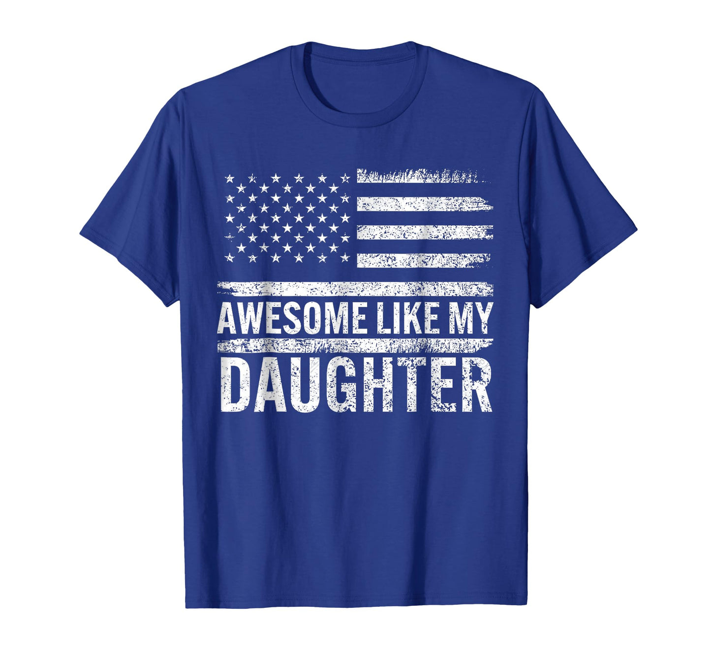 Awesome Like My Daughter Gifts Men Funny Fathers Day Dad T-Shirt