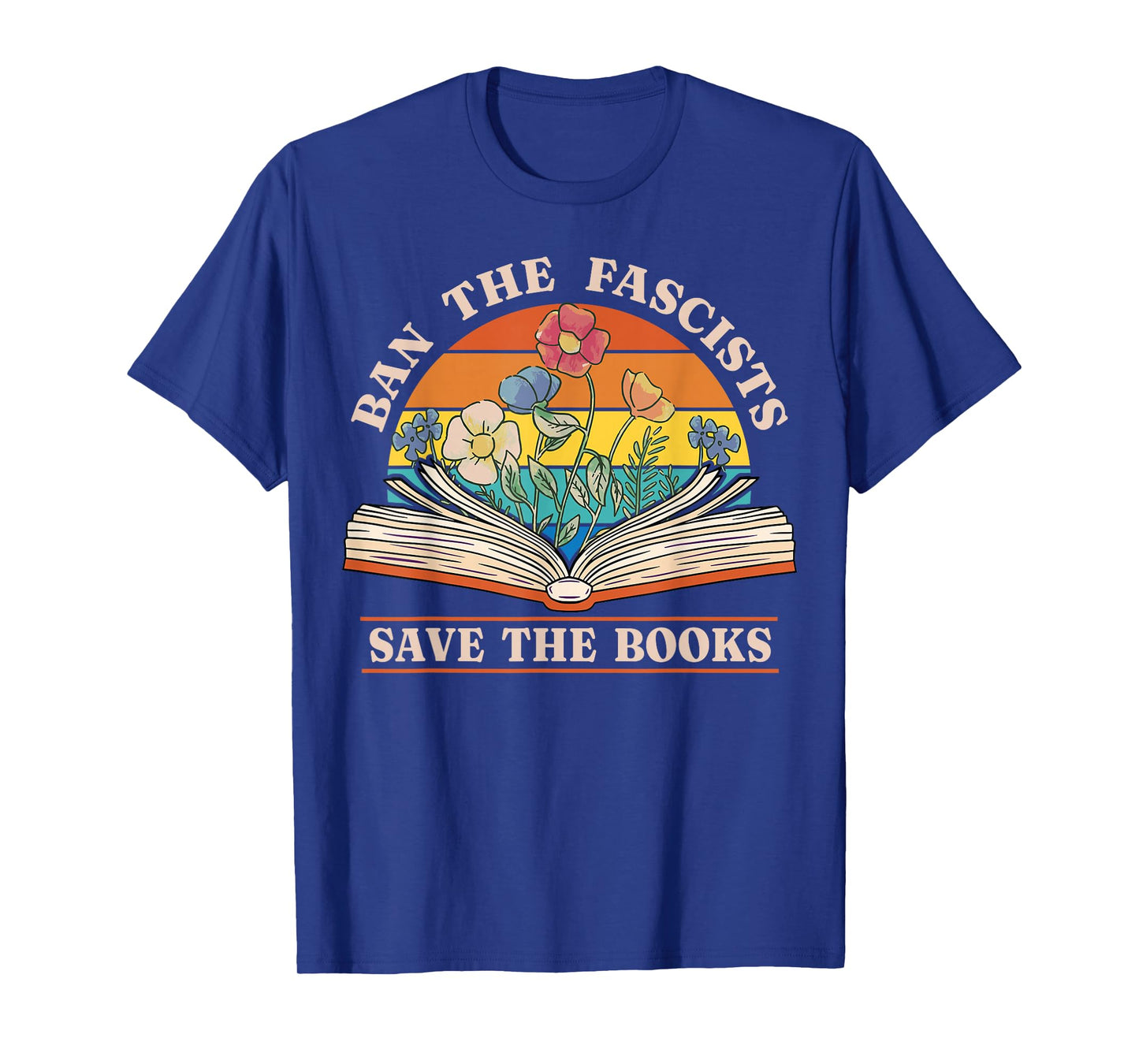 Ban The Fascists Save The Books Funny Book Lover Worm Nerd T-Shirt