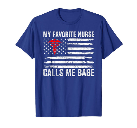 My Favorite Nurse Calls Me Babe American Flag For Boyfriend T-Shirt