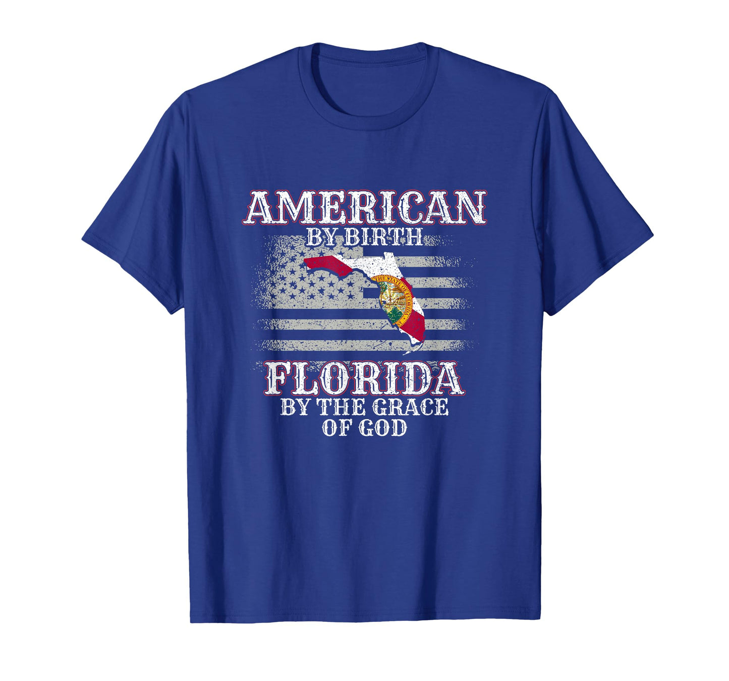 American By Birth Floridian By The Grace Of God FL Florida T-Shirt