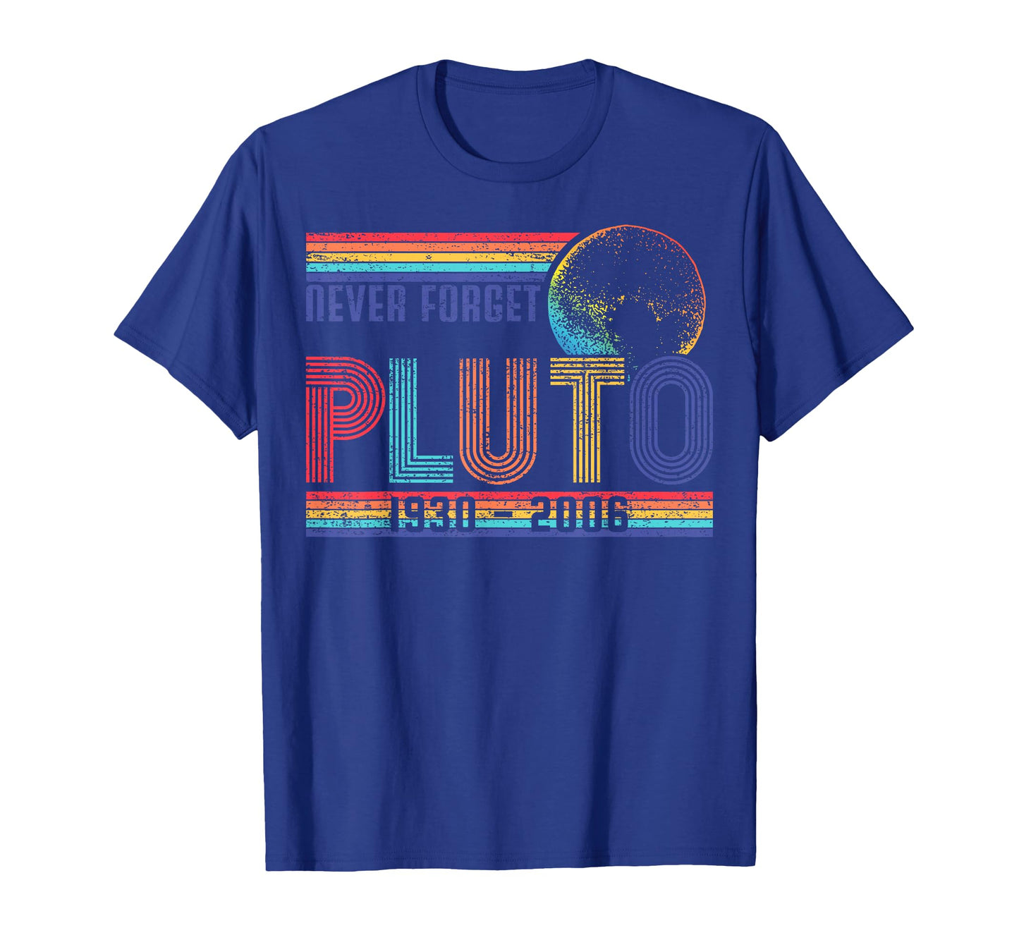 Funny Never Forget Pluto Memorial Space Science Astronomy T-Shirt