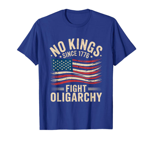 no Kings in America Since 1776 Fight Oligarchy Patriotic tee T-Shirt