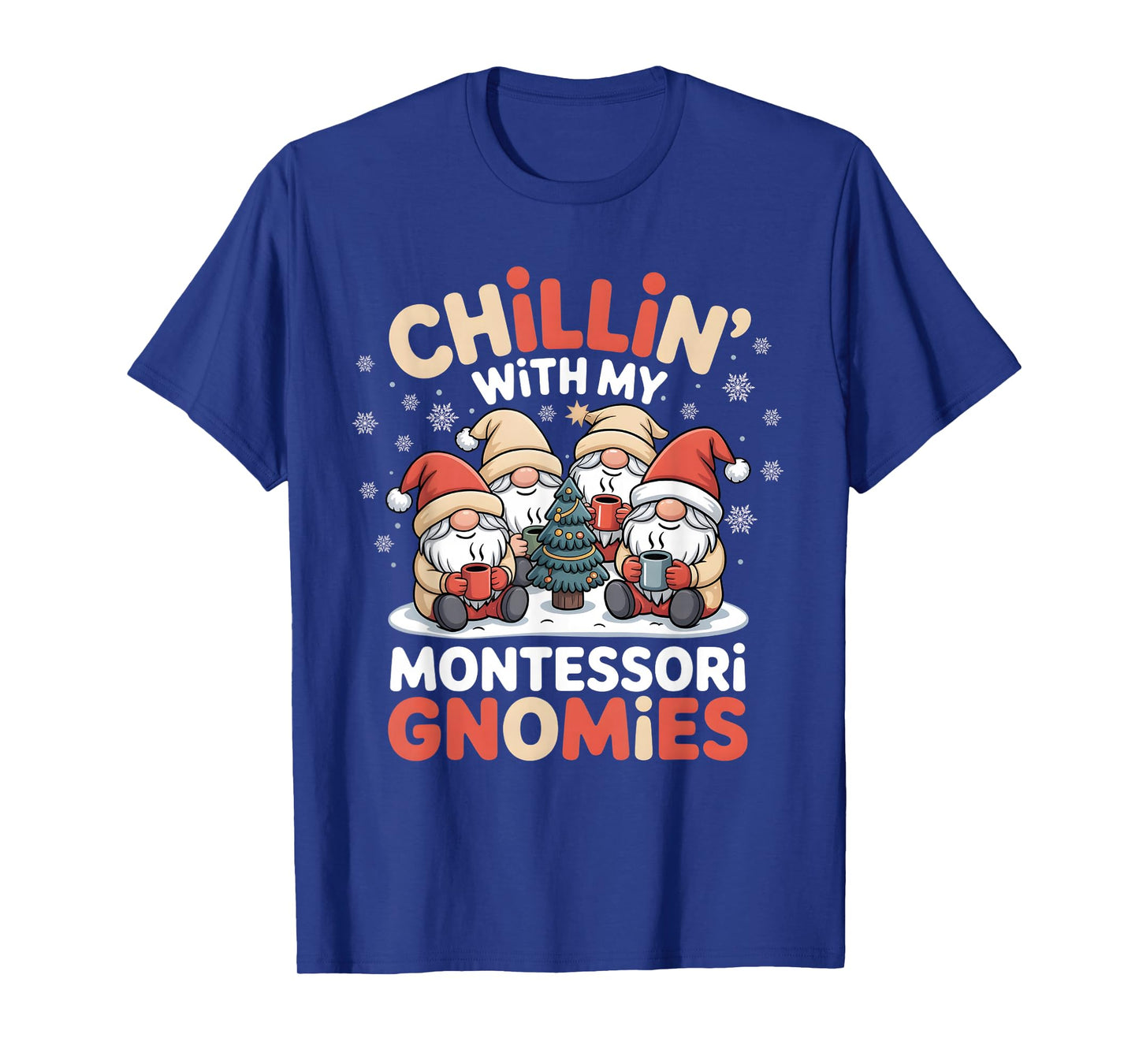 Chillin' with My Montessori Gnomies Matching Christmas T-Shirt
